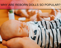reborn doll the popularity of dolls 