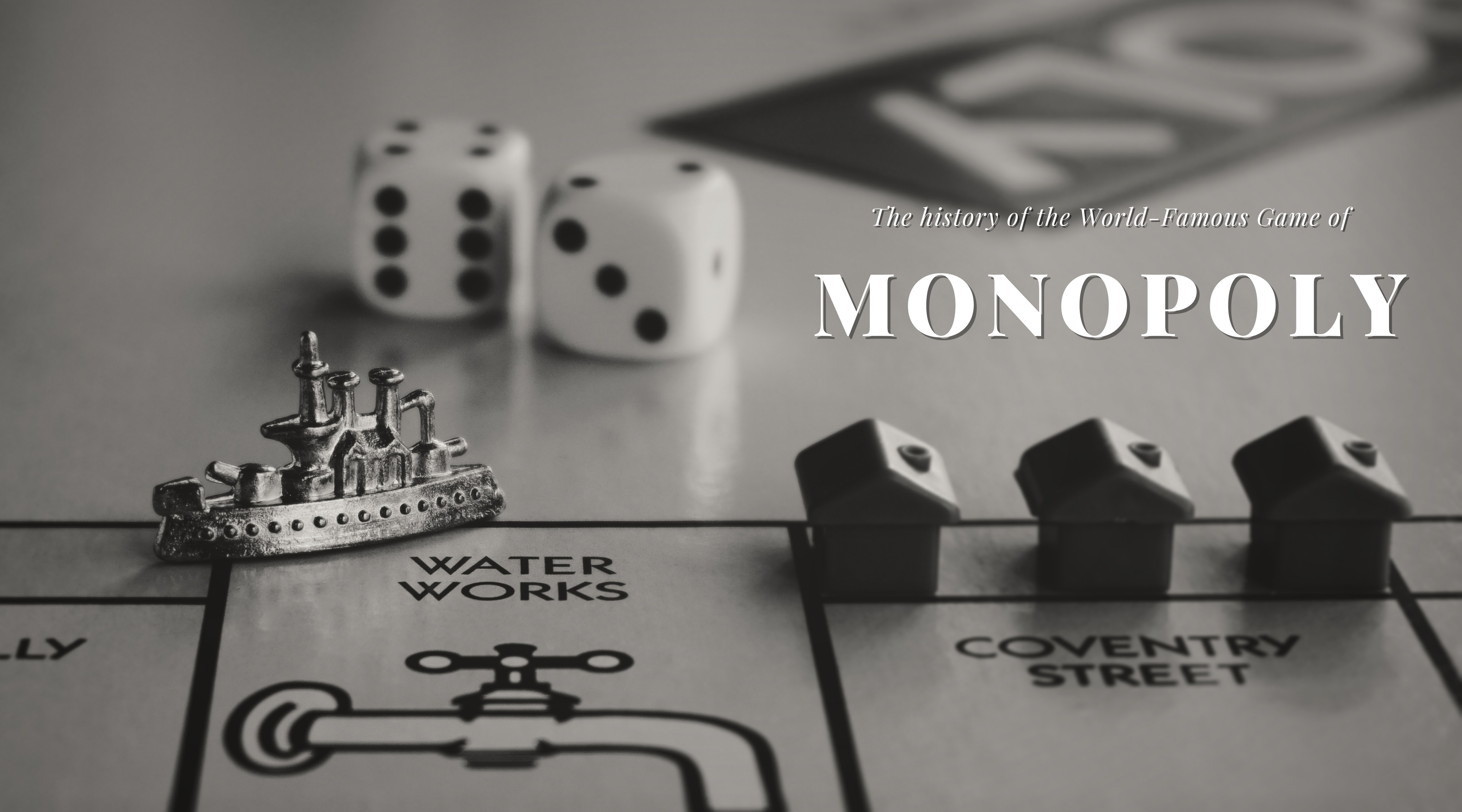 The history of the World-Famous Game of Monopoly - Blog Post