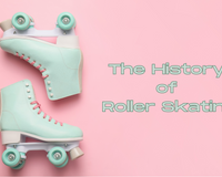 The History of Roller Skating: From 18th Century Europe to Modern Day