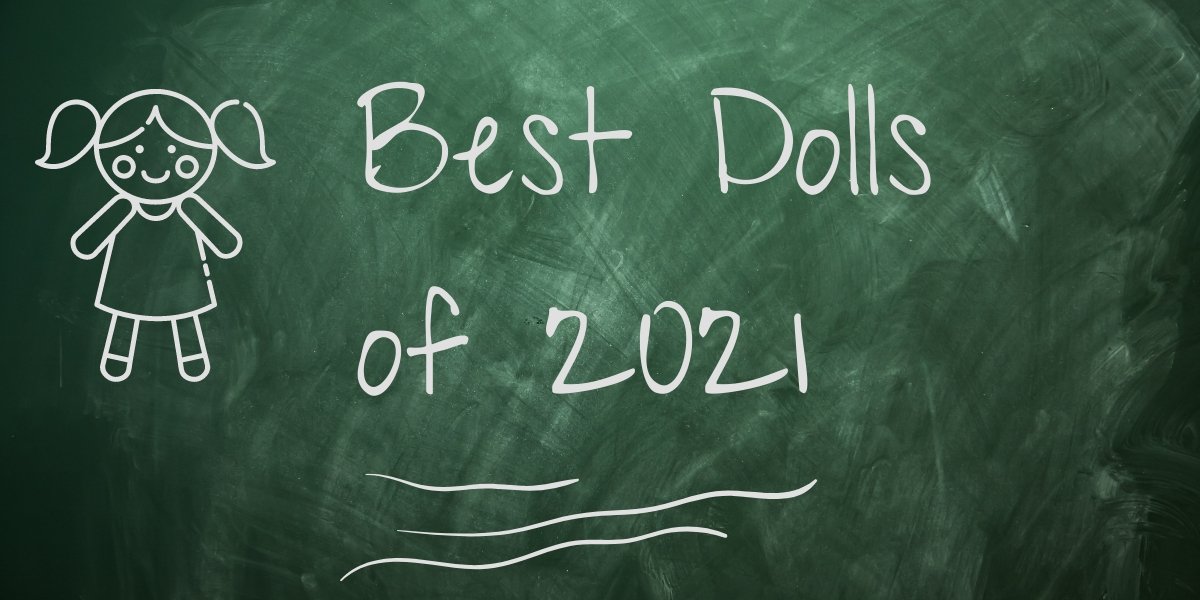 Best Dolls of 2021 | The Magic Toy Shop